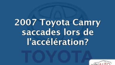 2007 Toyota Camry saccades lors de l’accélération?