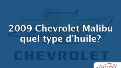 2009 Chevrolet Malibu quel type d’huile?