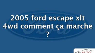 2005 ford escape xlt 4wd comment ça marche ?