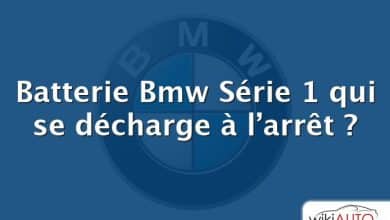 Batterie Bmw Série 1 qui se décharge à l’arrêt ?