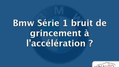 Bmw Série 1 bruit de grincement à l’accélération ?