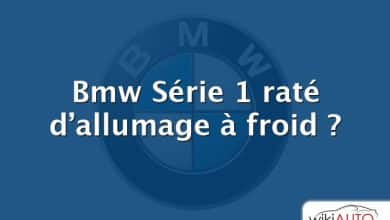 Bmw Série 1 raté d’allumage à froid ?