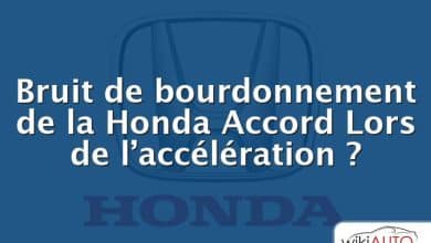Bruit de bourdonnement de la Honda Accord Lors de l’accélération ?