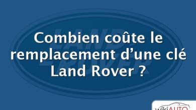 Combien coûte le remplacement d’une clé Land Rover ?