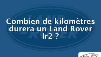 Combien de kilomètres durera un Land Rover lr2 ?