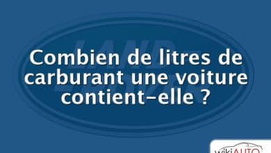 Combien de litres de carburant une voiture contient-elle ?