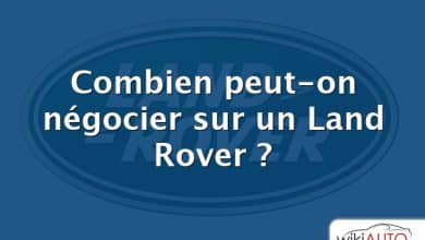 Combien peut-on négocier sur un Land Rover ?