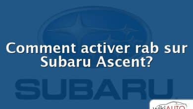 Comment activer rab sur Subaru Ascent?