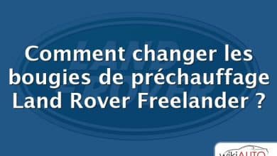 Comment changer les bougies de préchauffage Land Rover Freelander ?