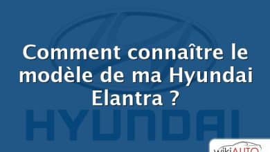 Comment connaître le modèle de ma Hyundai Elantra ?