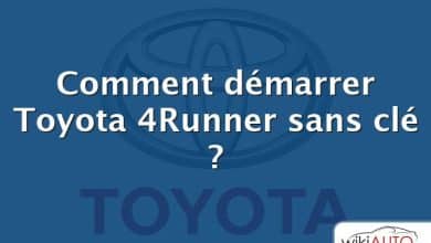 Comment démarrer Toyota 4Runner sans clé ?
