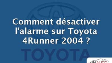 Comment désactiver l’alarme sur Toyota 4Runner 2004 ?