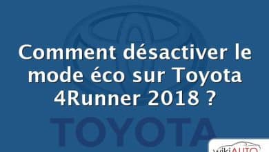 Comment désactiver le mode éco sur Toyota 4Runner 2018 ?