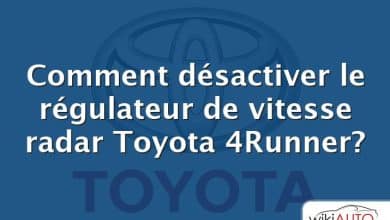 Comment désactiver le régulateur de vitesse radar Toyota 4Runner?