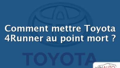 Comment mettre Toyota 4Runner au point mort ?