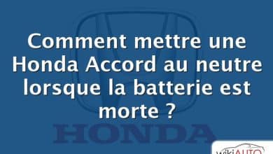 Comment mettre une Honda Accord au neutre lorsque la batterie est morte ?