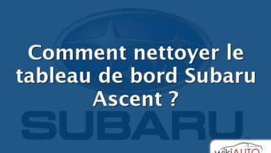 Comment nettoyer le tableau de bord Subaru Ascent ?