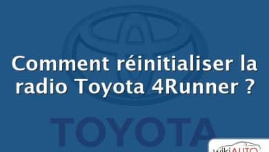 Comment réinitialiser la radio Toyota 4Runner ?