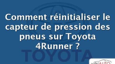 Comment réinitialiser le capteur de pression des pneus sur Toyota 4Runner ?