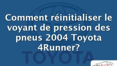 Comment réinitialiser le voyant de pression des pneus 2004 Toyota 4Runner?