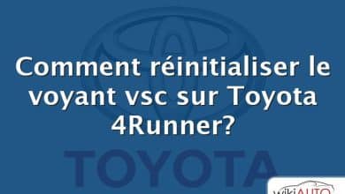 Comment réinitialiser le voyant vsc sur Toyota 4Runner?