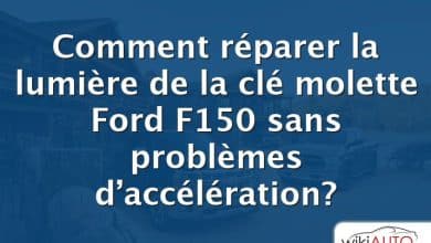 Comment réparer la lumière de la clé molette Ford f150 sans problèmes d’accélération?