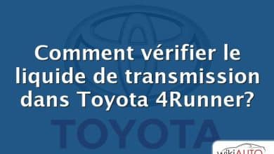 Comment vérifier le liquide de transmission dans Toyota 4Runner?