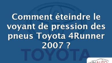 Comment éteindre le voyant de pression des pneus Toyota 4Runner 2007 ?