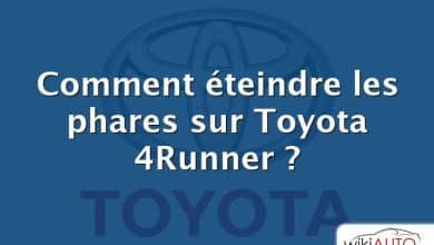 Comment éteindre les phares sur Toyota 4Runner ?
