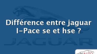 Différence entre jaguar I-Pace se et hse ?