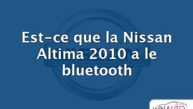 Est-ce que la Nissan Altima 2010 a le bluetooth