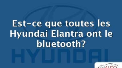 Est-ce que toutes les Hyundai Elantra ont le bluetooth?