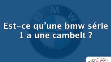 Est-ce qu’une bmw série 1 a une cambelt ?