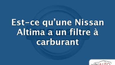 Est-ce qu’une Nissan Altima a un filtre à carburant