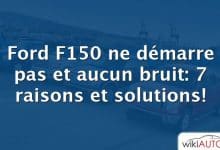Ford f150 ne démarre pas et aucun bruit: 7 raisons et solutions!