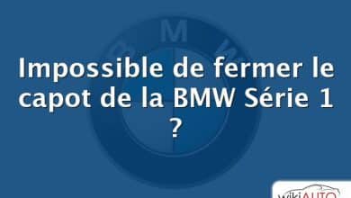 Impossible de fermer le capot de la bmw Série 1 ?