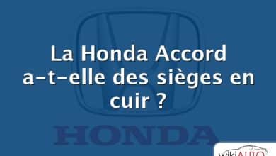 La Honda Accord a-t-elle des sièges en cuir ?