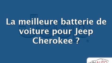 La meilleure batterie de voiture pour Jeep Cherokee ?