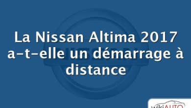 La Nissan Altima 2017 a-t-elle un démarrage à distance