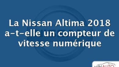 La Nissan Altima 2018 a-t-elle un compteur de vitesse numérique