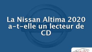 La Nissan Altima 2020 a-t-elle un lecteur de CD