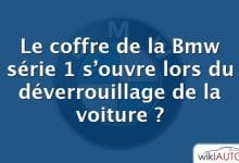 Le coffre de la Bmw série 1 s’ouvre lors du déverrouillage de la voiture ?