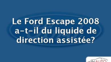 Le Ford Escape 2008 a-t-il du liquide de direction assistée?