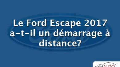 Le Ford Escape 2017 a-t-il un démarrage à distance?