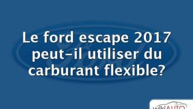 Le ford escape 2017 peut-il utiliser du carburant flexible?