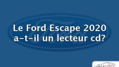 Le Ford Escape 2020 a-t-il un lecteur cd?