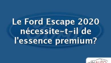 Le Ford Escape 2020 nécessite-t-il de l’essence premium?