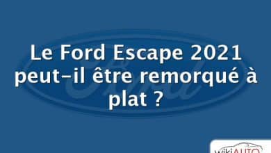 Le Ford Escape 2021 peut-il être remorqué à plat ?