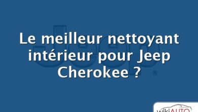 Le meilleur nettoyant intérieur pour Jeep Cherokee ?