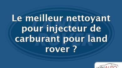 Le meilleur nettoyant pour injecteur de carburant pour land rover ?